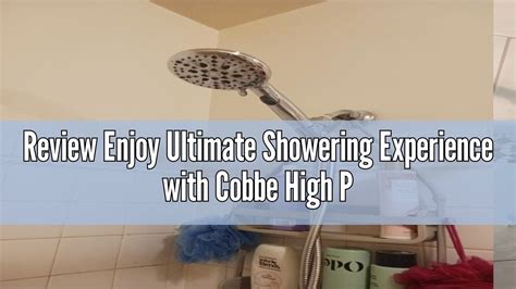 Review Enjoy Ultimate Showering Experience With Cobbe High Pressure 9