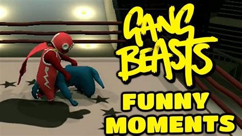 Gang Beasts Funny Moments Extreme Stunt Crew Gang Beast Bang