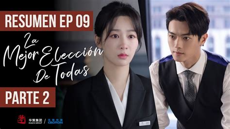 Resumen Ep Parte Drama La Mejor Elecci N De Todas Best Choice