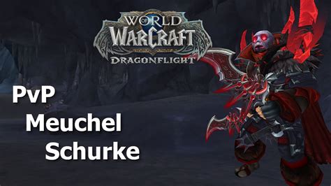 Let S Play WoW Dragonflight PvP Meuchel Schurke Der Einzige Weg YouTube