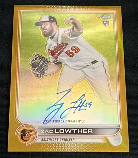 2022 Topps Chrome Gold Refractor 05 50 Zac Lowther RA ZL Rookie Auto