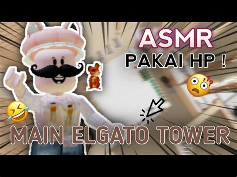 MAIN ELGATO TOWER SAMBIL ASMR ASMR Roblox Indonesia YouTube