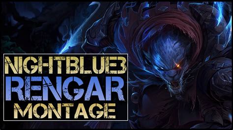 Nightblue3 Montage Best Rengar Plays Youtube