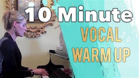 10 Minute Vocal Warm Up Free Voice Lessons With Cherish Tuttle