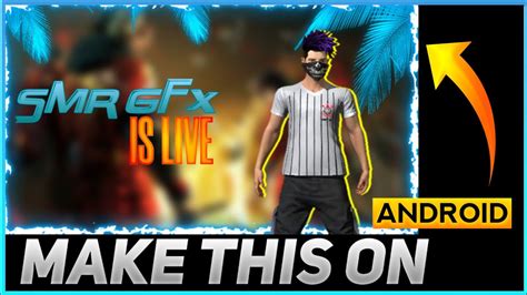 How To Make An Free Fire Live Stream Thumbnail On Android Youtube