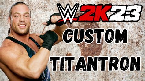 WWE 2K23 ROB VAN DAM CUSTOM TITANTRON YouTube