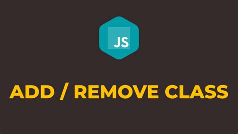 How To Add And Remove Class In Javascript Collection Of Helpful