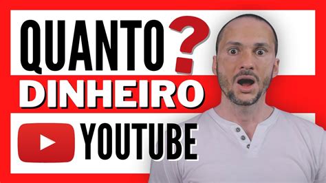 Quanto Dinheiro Ganha Um Canal No Youtube Youtube