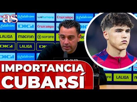 Xavi Sobre La Importancia De Pau Cubars Va A Marcar Una Poca