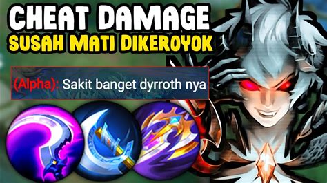 Susah Mati Dikeroyok Build Dyrroth Tersakit Item Dyrroth