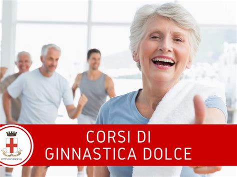 Ginnastica dolce per la terza età 2024 2025 Città di Vercelli