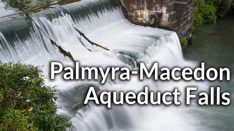 Palmyra Macedon Aqueduct Falls Youtube