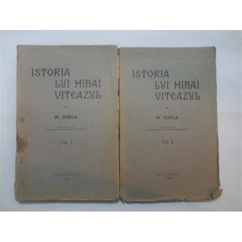 Istoria Lui Mihai Viteazul Volume N Iorga