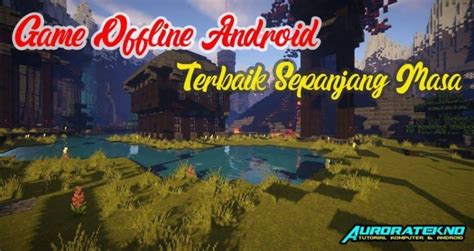 25 Game Android Offline Terbaik Sepanjang Masa Abad 21