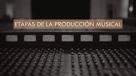 ETAPAS DE LA PRODUCCIÓN MUSICAL PPT