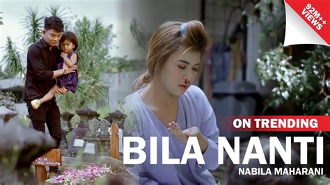 Nabila Maharani Bila Nanti Official Music Video Youtube