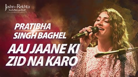 Aaj Jaane Ki Zid Na Karo Pratibha Baghel Soulful Ghazal Jashn E