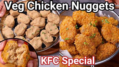 Veg Chicken Nuggets KFC Style Veg Fried Chicken Nuggets With Mock