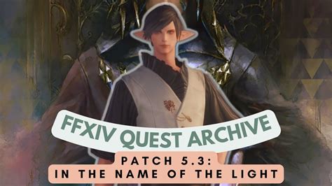 Patch 53 In The Name Of The Light Ffxiv Quest Archive Youtube