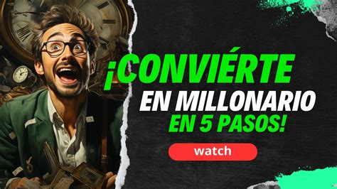 Convi Rtete En Millonario En Pasos Youtube