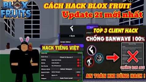 Cách Hack Blox Fruit Cập nhật 3 Client chống Ban Wave Hack Blox Fruit