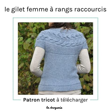 Fiche Tricot Du Gilet Torsad Femme Rangs Raccourcis La Droguerie