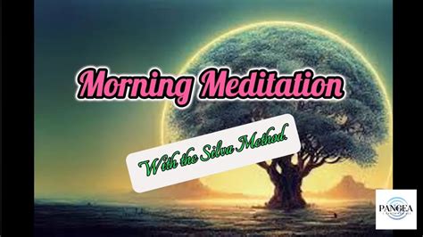 Morning Meditation With The Silva Method Youtube