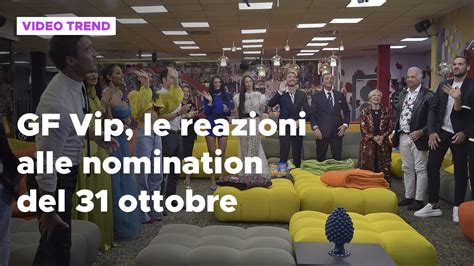 Grande Fratello Vip Le Reazioni Alle Nomination Del 31 Ottobre