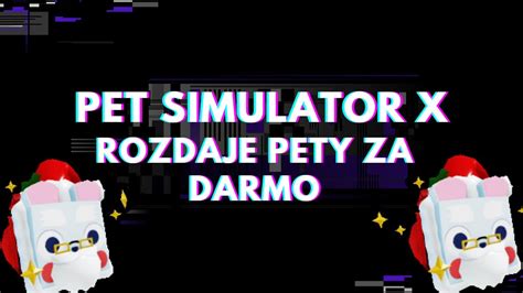 Pet Simulator X Gramy Do Godz 2100 Lecimy Durr Rozdaje Pety