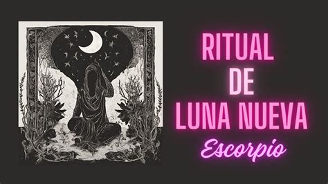 Ritual De Luna Nueva En Escorpio YouTube