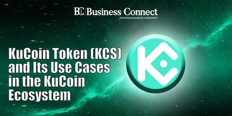 KuCoin Token (KCS) And Its Use Cases In The KuCoin Ecosystem 