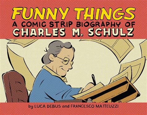 Amazon Funny Things A Comic Strip Biography Of Charles M Schulz