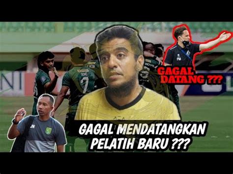 Manajemen Bantah Negosiasi Pelatih Baru Persebaya Buntu YouTube