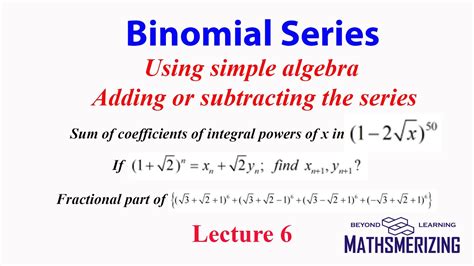 Binomial Series Lecture 6 Using Simple Algebra Of Adding Or Subtracting The Series Youtube