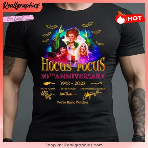 Hocus Pocus 30th Anniversary We Re Back Witches Signatures Shirt Reallgraphics