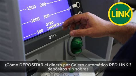 ¿cómo Depositar El Dinero Por Cajero Automático Red Link Déposito Sin Sobre Youtube