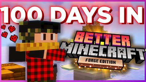 I SPEND 100 DAYS IN BETTER MINECRAFT Lets Play Series Part 1 YouTube