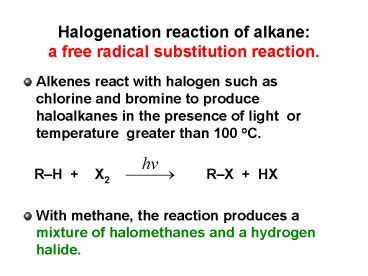 PPT – Halogenation reaction of alkane: a free radical substitution reaction' PowerPoint ...