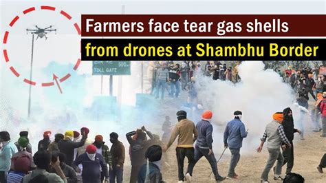 Drones Used To Drop Tear Gas Shells On Farmers At Shambhu Border