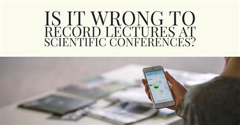 The Pipette Gazette The Career Series Is It Wrong To Record Lectures