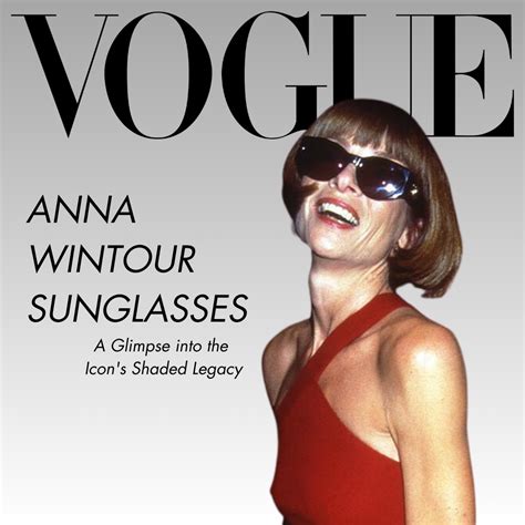 ANNA_WINTOUR_SUNGLASSES_1_1200x1200.png?v=1697472065