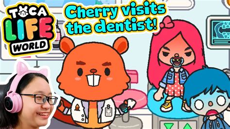 Toca Life World Cherry Visits The Dentist Youtube