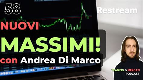 Mercati Inarrestabili Con Andrea Di Marco Ep Trading Mercati