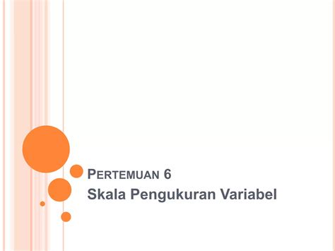 6 Skala Pengukuran Variabel Ppt