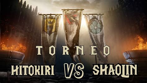 TORNEO PRIMER DUELO HITOKIRI VS SHAOLIN FOR HONOR YouTube