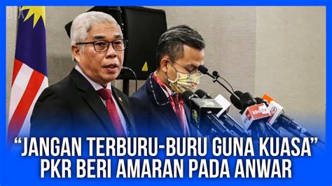 JANGAN TERBURU BURU GUNA KUASA MP PKR BERI AMARAN PADA ANWAR YouTube