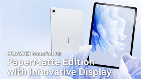 Huawei Matepad Air Papermatte Edition With Innovative Display Youtube