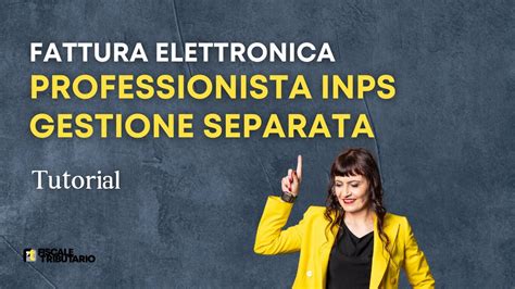 Fattura Elettronica Forfettario Inps Gestione Separata Tutorial Aruba