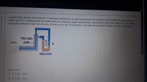 Solved A Pitot Static Probe Connected To A Mercury Manometer