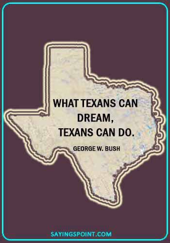 32 Amazing Texas Quotes and Sayings Sayings Point